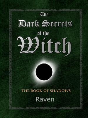 Full Download The Dark Secrets of the Witch: The Book of Shadows - Raven | PDF