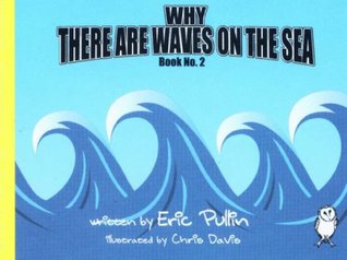 Full Download Why There are Waves on the Sea: Bk. 2 (Why Series) - Eric Pullin file in ePub