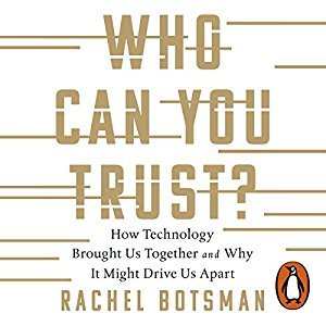 Download Who Can You Trust?: How Technology is Rewriting the Rules of Human Relationships - Rachel Botsman | ePub