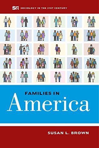 Read Families in America (Sociology in the Twenty-First Century) - Susan L. Brown | ePub
