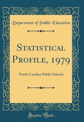 Read Statistical Profile, 1979: North Carolina Public Schools (Classic Reprint) - Department of Public Education file in ePub