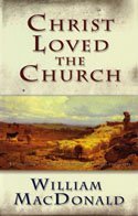 Read Christ Loved the Church: An Outline of New Testament Church Principles - William MacDonald file in PDF