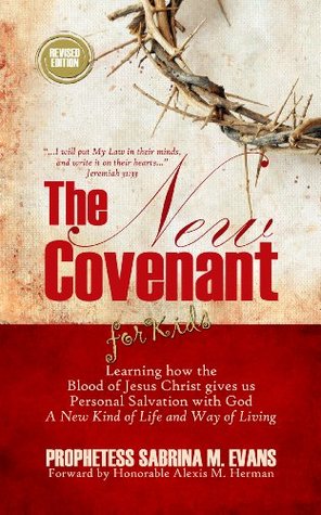 Download The New Covenant for Kids (God's Salvation, Jesus the Mediator Book 1) - Sabrina M. Evans file in PDF