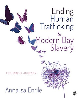 Download Ending Human Trafficking and Modern-Day Slavery: Freedom's Journey - Annalisa V Enrile file in ePub