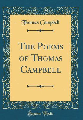 Read Online The Poems of Thomas Campbell (Classic Reprint) - Thomas Campbell file in ePub