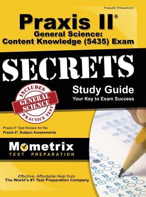 Read Praxis II General Science: Content Knowledge (5435) Exam Secrets: Praxis II Test Review for the Praxis II: Subject Assessments - Mometrix Media LLC | ePub