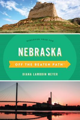 Download Nebraska Off the Beaten Path(r): Discover Your Fun - Diana Lambdin Meyer | ePub