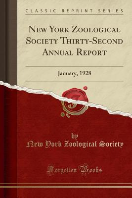 Download New York Zoological Society Thirty-Second Annual Report: January, 1928 (Classic Reprint) - New York Zoological Society | ePub