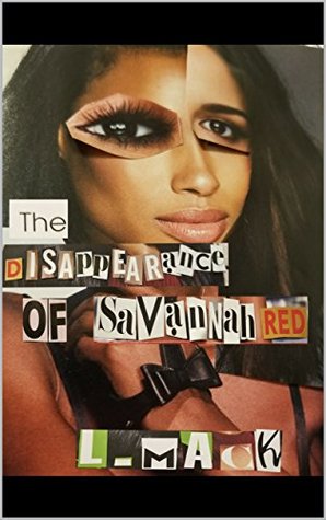 Read The Disappearance of Savannah Red: The Seeing Red Series - Leandrea Mack file in PDF