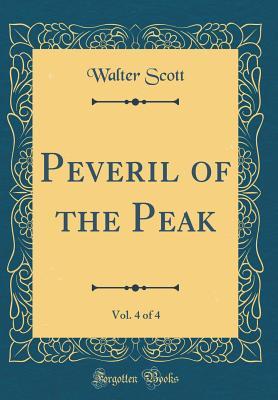 Full Download Peveril of the Peak, Vol. 4 of 4 (Classic Reprint) - Walter Scott file in ePub