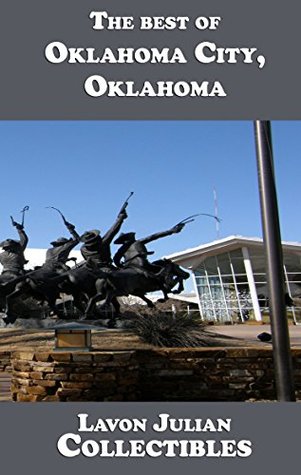 Read Online The best of Oklahoma City, Oklahoma (Lavon Julian's Collectible Travel Guides) - Lavon Julian file in ePub