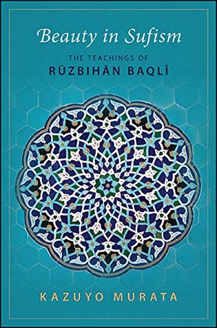 Download Beauty in Sufism: The Teachings of Ruzbihan Baqli - Kazuyo Murata | ePub