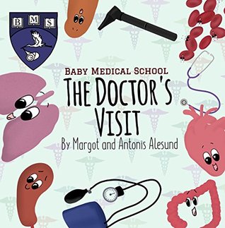 Read The Doctor's Visit (Baby Medical School Book 3) - Margot Alesund file in PDF