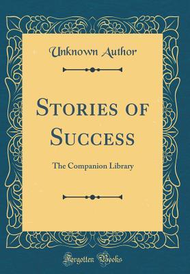 Download Stories of Success: The Companion Library (Classic Reprint) - Unknown file in PDF