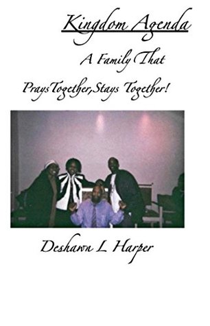 Download Kingdom Agenda: (A Family That Prays Together Stays Together) - DeShawn Harper file in PDF