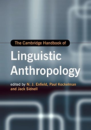 Full Download The Cambridge Handbook of Linguistic Anthropology (Cambridge Handbooks in Language and Linguistics) - N. J. Enfield file in ePub