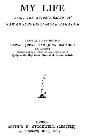 Full Download My Life: Being the autobiography of Nawab Server-Ul-Mulk Bahadur - Nawab Server-Ul-Mulk Bahadur file in PDF