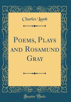 Download Poems, Plays and Rosamund Gray (Classic Reprint) - Charles Lamb | ePub