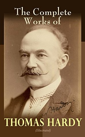 Read The Complete Works of Thomas Hardy (Illustrated) - Thomas Hardy file in ePub
