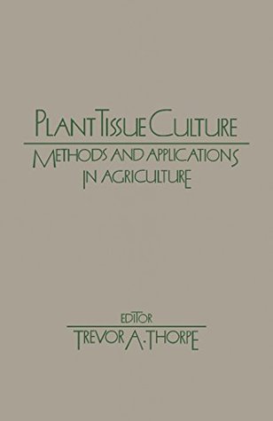 Download Plant Tissue Culture: Methods and Application in Agriculture - Various file in ePub