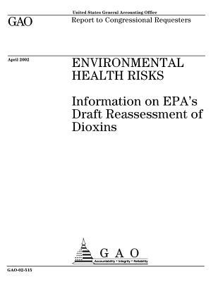 Full Download Environmental Health Risks: Information on Epa's Draft Reassessment of Dioxins - U.S. Government Accountability Office | PDF