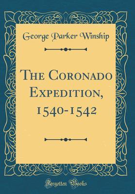 Read The Coronado Expedition, 1540-1542 (Classic Reprint) - George Parker Winship file in ePub