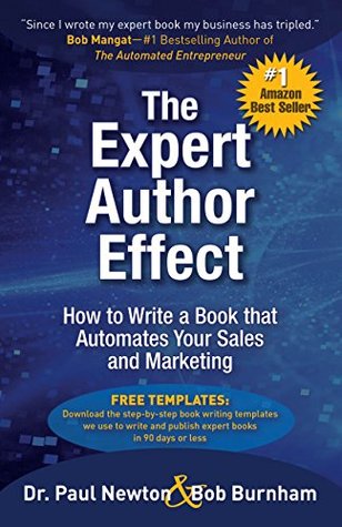 Read Online The Expert Author Effect: How to Write a Book that Automates Your Sales and Marketing - Dr. Paul Newton file in ePub