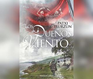 Read Online Los Duenos del Viento (the Owners of the Wind) - Patxi Irurzun file in ePub