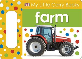 Read Online My Little Carry Book Farm (My Little Carry Books) - DK Publishing file in ePub
