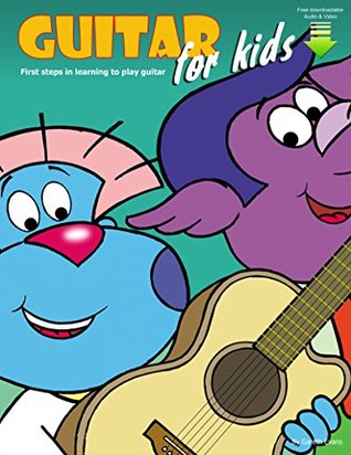 Read Online Guitar for Kids: First Steps in Learning to Play Guitar with Audio & Video - Gareth Evans | ePub