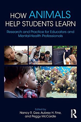Read Online How Animals Help Students Learn: Research and Practice for Educators and Mental-Health Professionals - Nancy R Gee file in ePub