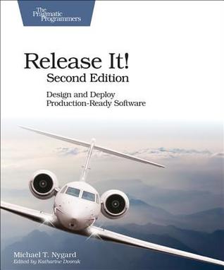 Read Online Release It!: Design and Deploy Production-Ready Software - Michael T. Nygard | ePub