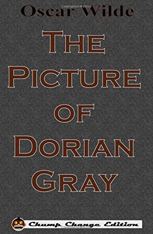Read Online The Picture of Dorian Gray (Chump Change Edition) - Oscar Wilde file in ePub