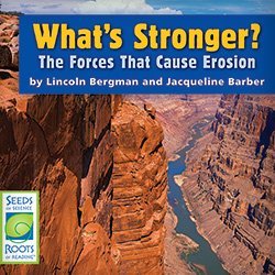 Read What's Stronger? The Forces That Cause Erosion (Seed of Science - Roots of Reading) - Lincoln Bergman | ePub