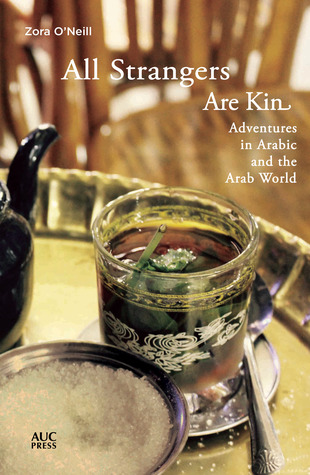 Download All Strangers Are Kin: Adventures in Arabic and the Arab World - Zora O'Neill | ePub