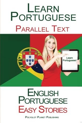 Read Learn Portuguese - Parallel Text - Easy Stories (English - Portuguese) - Polyglot Planet Publishing file in ePub