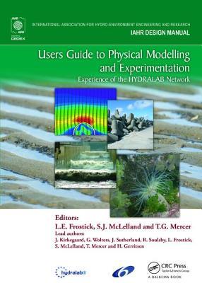 Download Users Guide to Physical Modelling and Experimentation: Experience of the Hydralab Network - L.E. Frostick | PDF