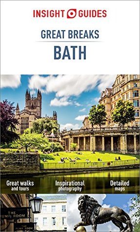 Read Insight Guides Great Breaks Bath (Insight Great Breaks) - Insight Guides | ePub