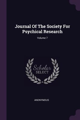 Read Online Journal of the Society for Psychical Research; Volume 7 - Anonymous | PDF
