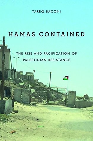 Full Download Hamas Contained: The Rise and Pacification of Palestinian Resistance - Tareq Baconi file in PDF