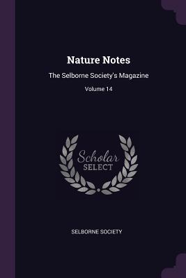 Download Nature Notes: The Selborne Society's Magazine; Volume 14 - Selborne Society file in ePub