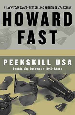 Full Download Peekskill USA: Inside the Infamous 1949 Riots - Howard Fast | PDF