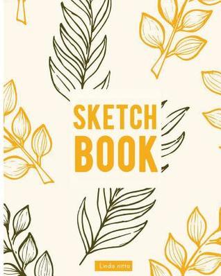 Read Online Sketchbook: Unlined Notebook, Blank Paper for Drawing, Doodling or Sketching 8 X10 Inch 120 Page (Sketchbooks) -  | ePub