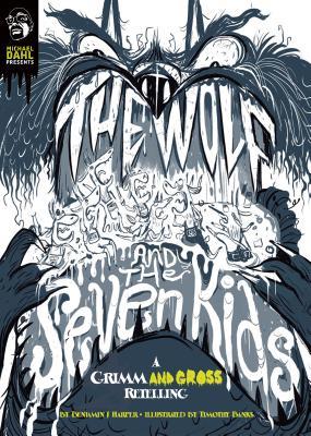 Download The Wolf and the Seven Kids: A Grimm and Gross Retelling - Benjamin Harper file in ePub