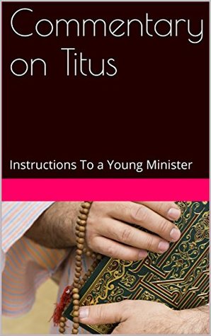 Download Commentary on Titus: Instructions To a Young Minister - Lee Delbridge | ePub