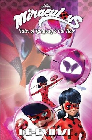 Download Miraculous: Tales of Ladybug and Cat Noir: De-Evilize (Miraculous Tales of Ladybug & Cat Noir) - Zag Entertainment file in ePub
