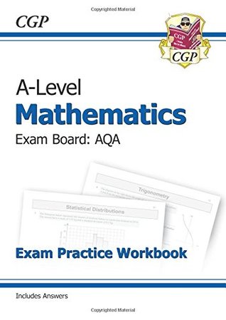 Read Online New A-Level Maths for AQA: Year 1 & 2 Exam Practice Workbook (CGP A-Level Maths 2017-2018) - CGP Books file in PDF