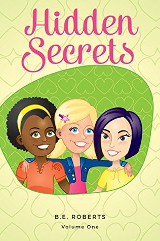 Read Hidden Secrets: Secrets Are For Sharing (Sunny Daniels Book 1) - B.E. Roberts | PDF