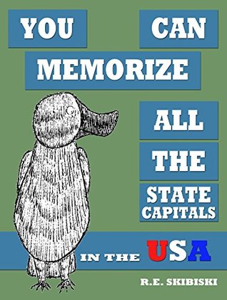 Full Download You Can Memorize All The State Capitals In The USA - R.E. Skibiski | PDF