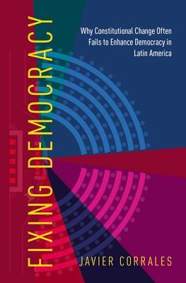 Download Fixing Democracy: How Power Asymmetries Help Explain Presidential Powers in New Constitutions, Evidence from Latin America - Javier Corrales file in ePub